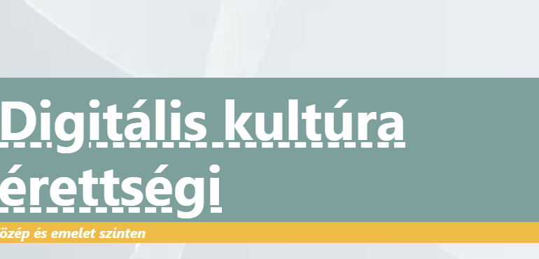 Digitális kultúra érettségi felkészítő