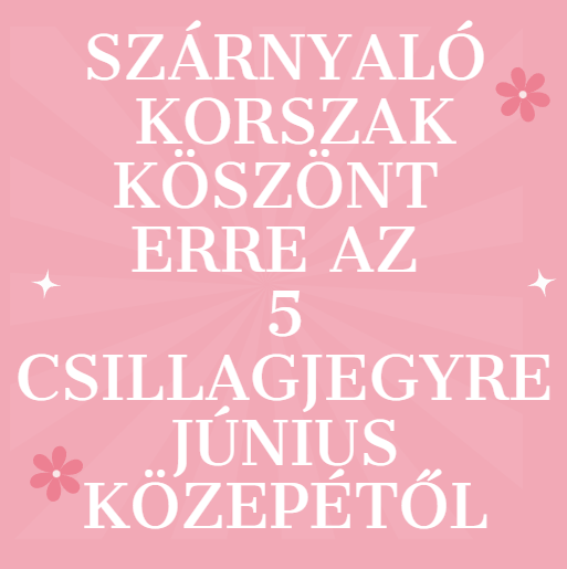 Szárnyaló korszak köszönt erre az 5 csillagjegyre június közepétől