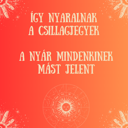 Így nyaralnak a csillagjegyek - A nyár mindenkinek mást jelent
