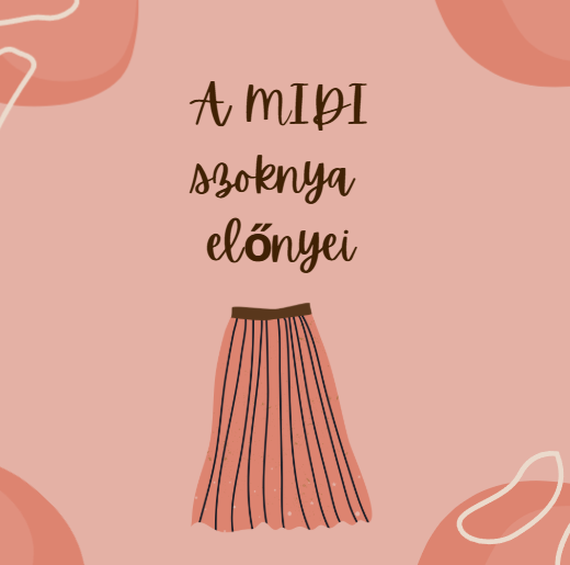 A MIDI szoknya előnyei