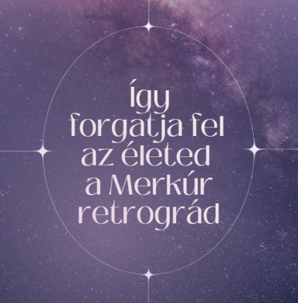 Így forgatja fel az életed a Merkúr retrográd