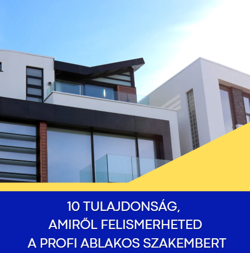 10 tulajdonság, amiről felismerheted a profi ablakos szakembert