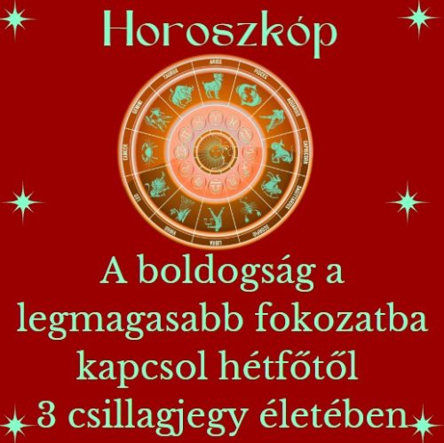 A boldogság a legmagasabb fokozatba kapcsol hétfőtől 3 csillagjegy életében