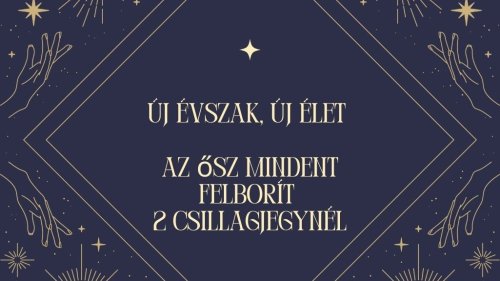 Új évszak, új élet - Az ősz mindent felborít 2 csillagjegynél