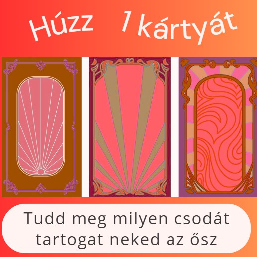 Húzz 1 kártyát és tudd meg, milyen csodákat tartogat neked az ősz