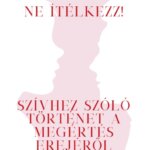 Ne ítélkezz - Szívhez szóló történet a megértés erejéről