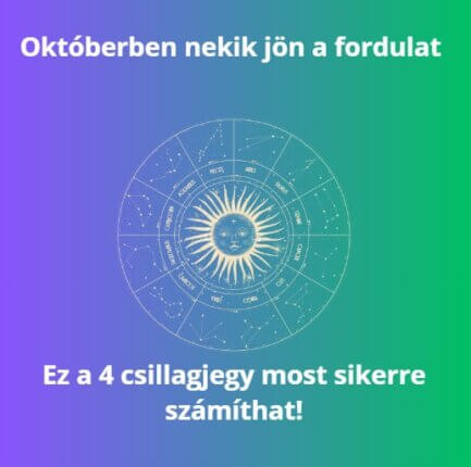 Októberben nekik jön a fordulat – Ez a 4 csillagjegy most sikerre számíthat!