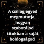 A csillagjegyed megmutatja, hogyan szabotálod titokban a saját boldogságod