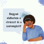 Természetes módszerek a szorongás csökkentésére – 2025 legjobb stresszoldói
