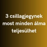 3 csillagjegy, akinek most minden álma valóra válhat