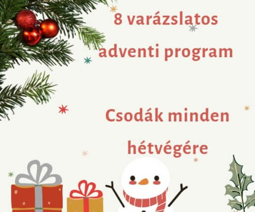 8 varázslatos adventi program – Csodák minden hétvégére