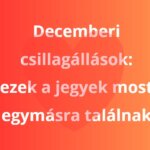 Ezek a csillagjegyek találnak egymásra decemberben