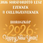 2026 sorsfordító lesz ezeknek a csillagjegyeknek