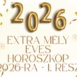 Extra mély éves horoszkóp 2026-ra – 1. rész