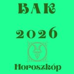 Mit tartogat 2026 a Baknak? A részletes horoszkóp mindent elárul